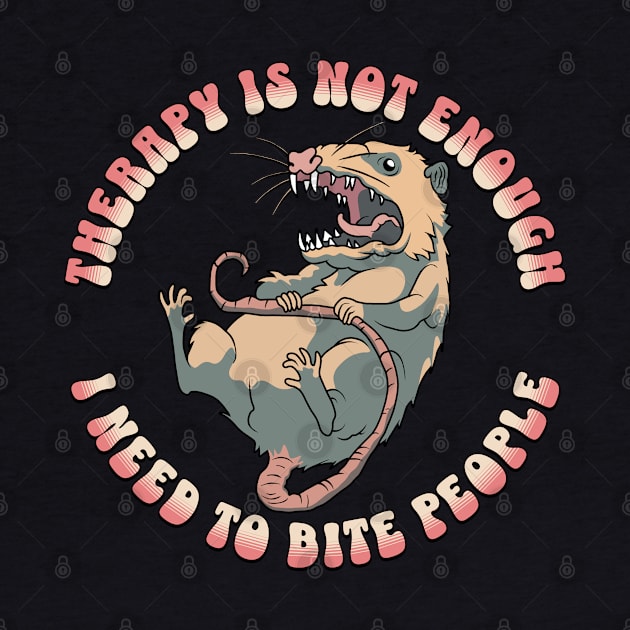 Therapy is not enough, I need to bite people by valentinahramov